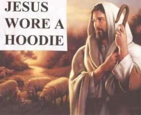 Jesus Wore A Hoodie