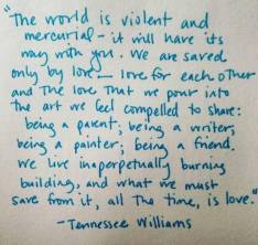 Tennessee Williams World is Violent and Mercurial quote meme handwritten